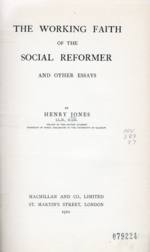 Working Faith of the Social Reformer, and Other Essays