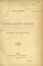 Gli Antichi Cimiteri Cristiani de Roma e d'Italia